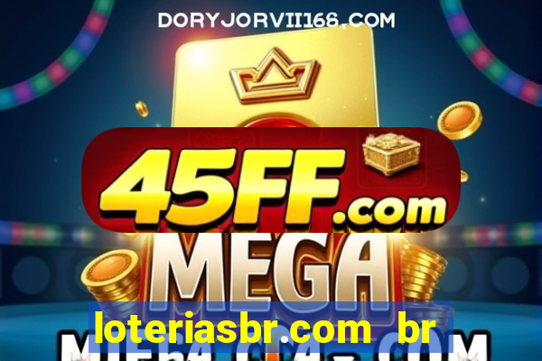 loteriasbr.com br site oficial